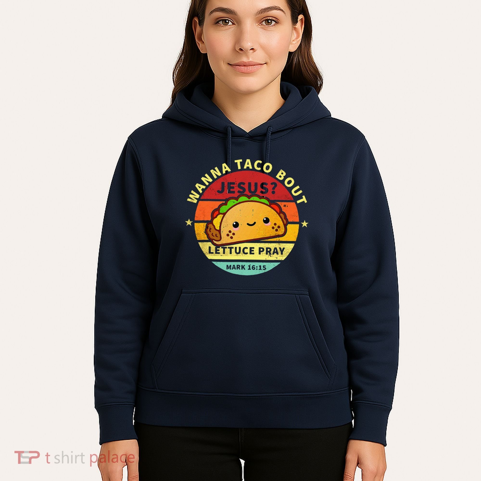Wanna Taco Bout Jesus Cinco De Mayo Pun Christian Hoodie