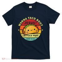 Wanna Taco Bout Jesus Cinco De Mayo Pun Christian T-Shirt thumb 0