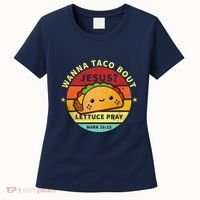 Wanna Taco Bout Jesus Cinco De Mayo Pun Christian Women's T-Shirt thumb 0