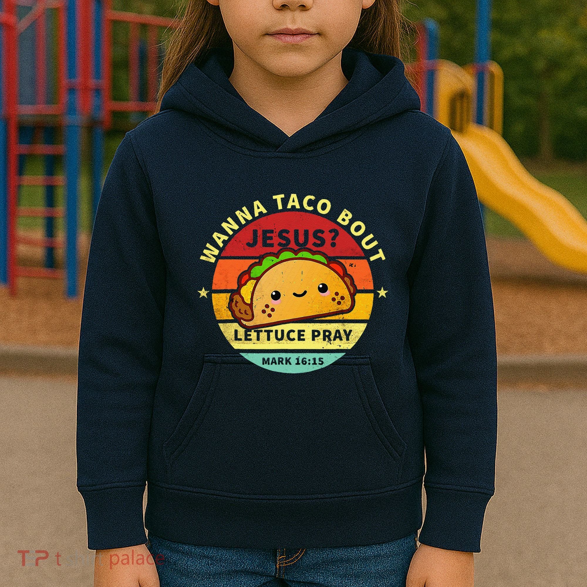 Wanna Taco Bout Jesus Cinco De Mayo Pun Christian Kids Hoodie