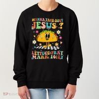 Wanna Taco Bout Jesus Cinco De Mayo Tacos Mexican Christian Women's Sweatshirt thumb 0