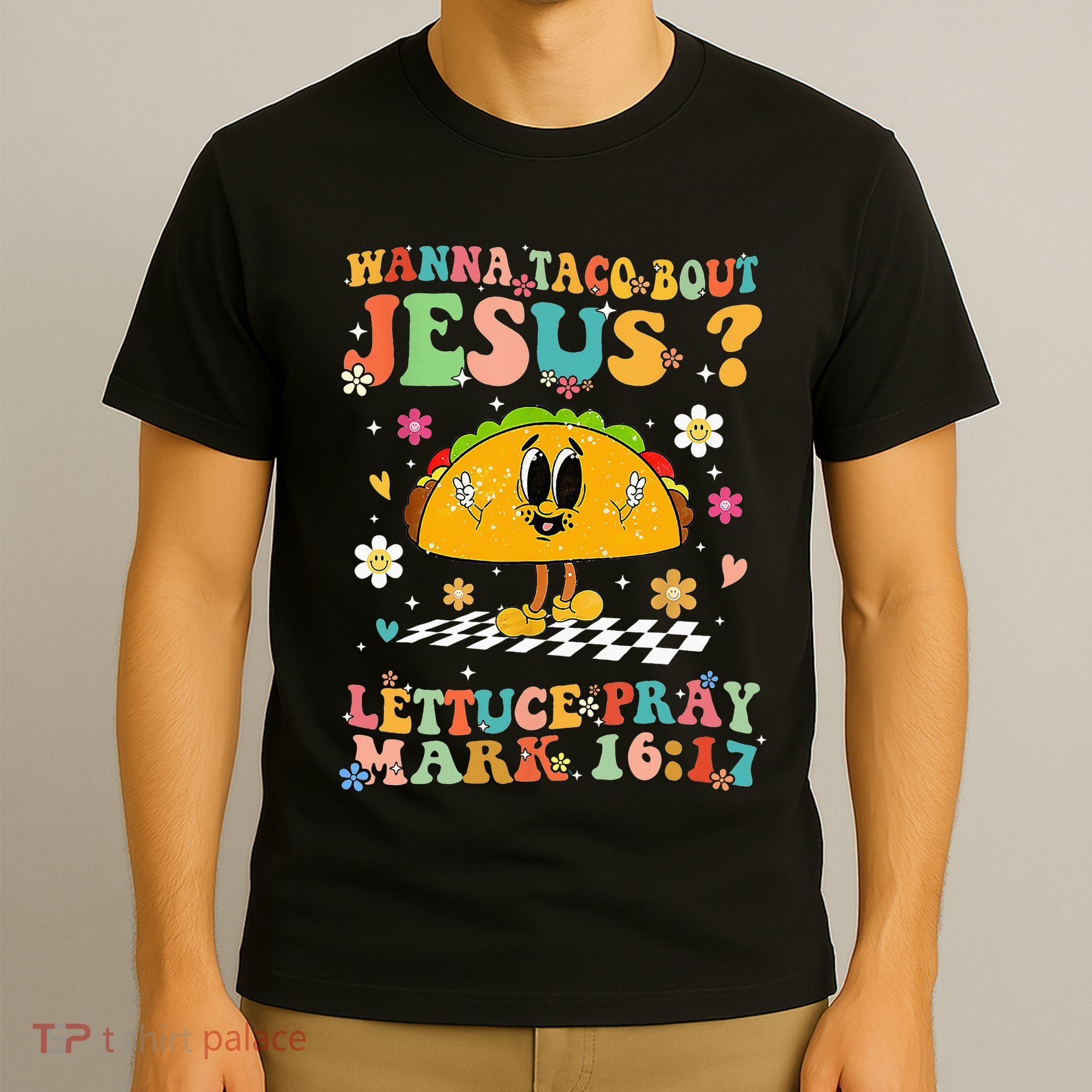 Wanna Taco Bout Jesus Cinco De Mayo Tacos Mexican Christian T-Shirt