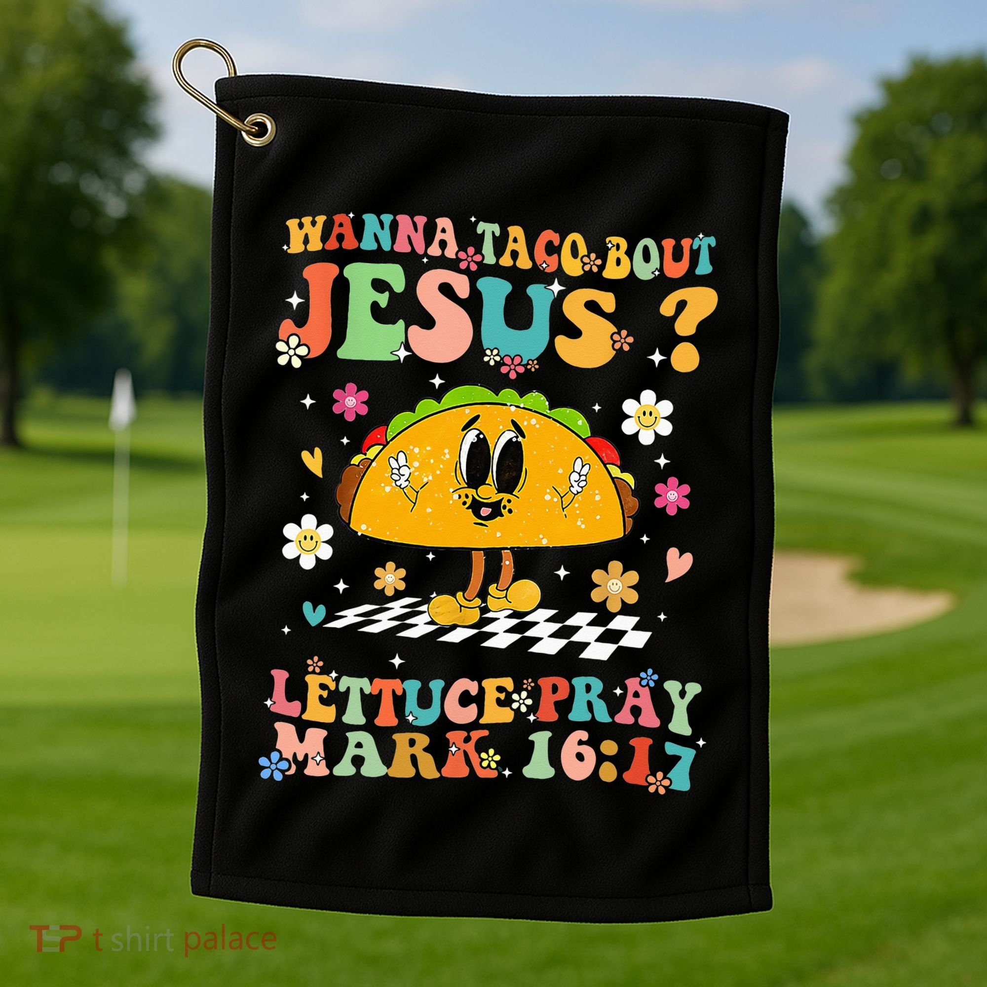Wanna Taco Bout Jesus Cinco De Mayo Tacos Mexican Christian Golf Towel