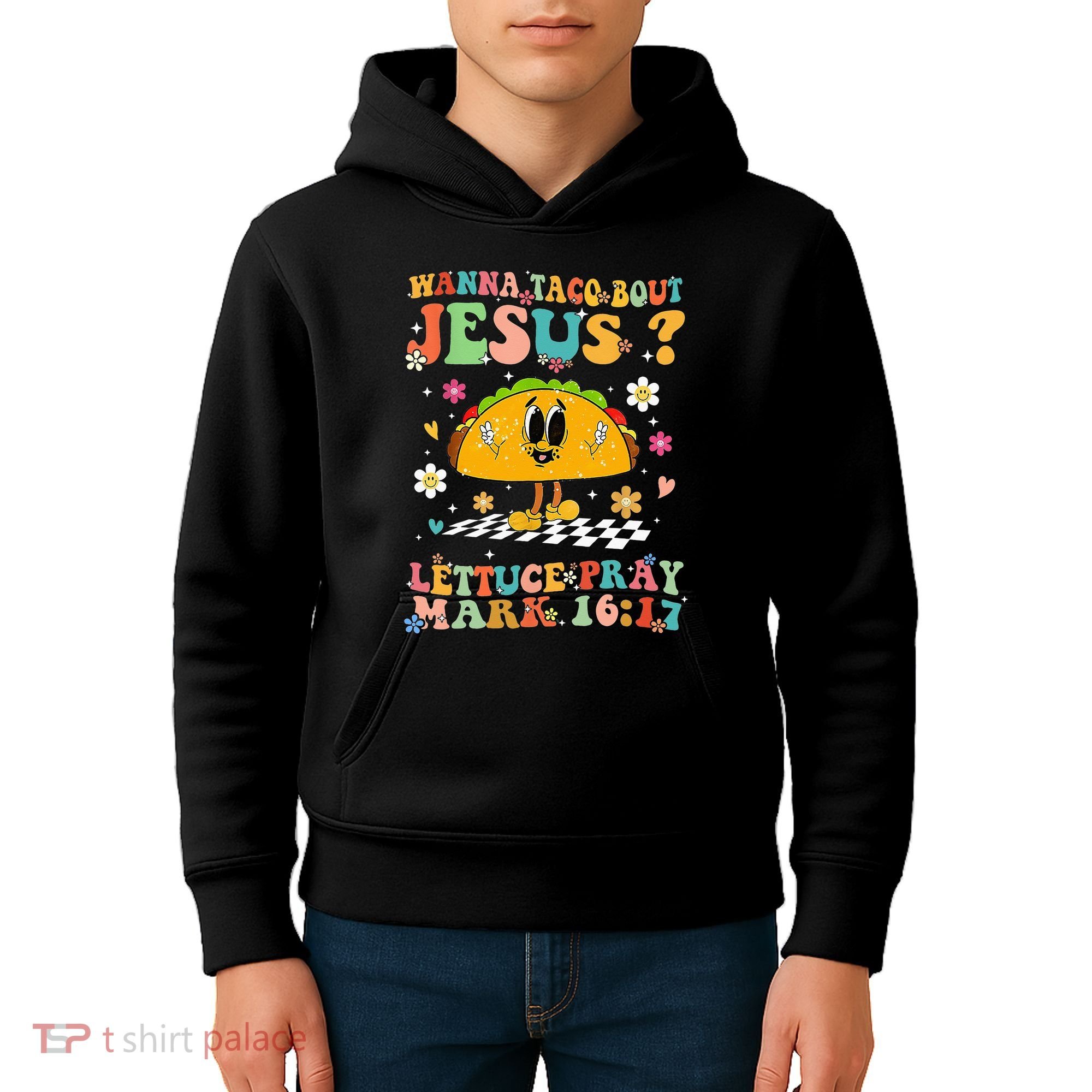 Wanna Taco Bout Jesus Cinco De Mayo Tacos Mexican Christian Kids Hoodie