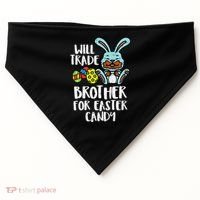 Will Trade Brother For Easter Candy Funny Family USA-Made Doggie Bandana thumb 0