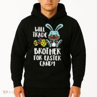 Will Trade Brother For Easter Candy Funny Family Hoodie thumb 2