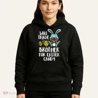 Will Trade Brother For Easter Candy Funny Family Hoodie thumb 5