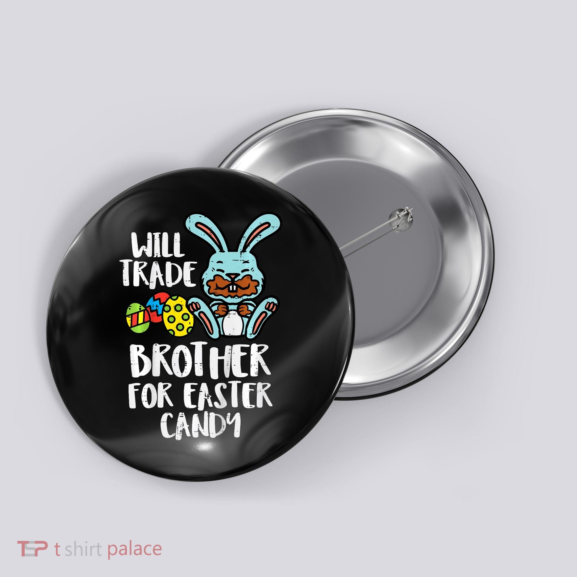 Will Trade Brother For Easter Candy Funny Family Button