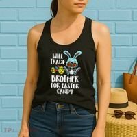 Will Trade Brother For Easter Candy Funny Family Women's Tank Top thumb 2