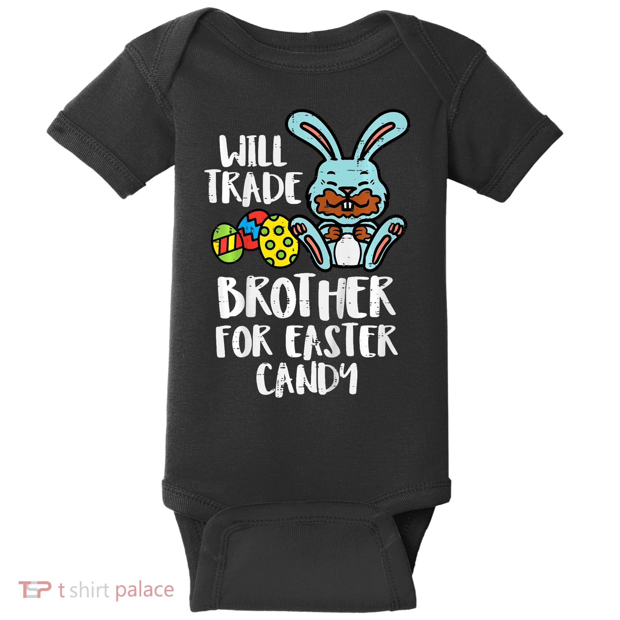 Will Trade Brother For Easter Candy Funny Family Baby Bodysuit