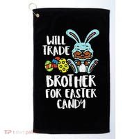 Will Trade Brother For Easter Candy Funny Family Golf Towel thumb 0