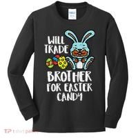 Will Trade Brother For Easter Candy Funny Family Kids Long Sleeve Shirt thumb 0