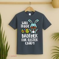 Will Trade Brother For Easter Candy Funny Family T-Shirt thumb 2