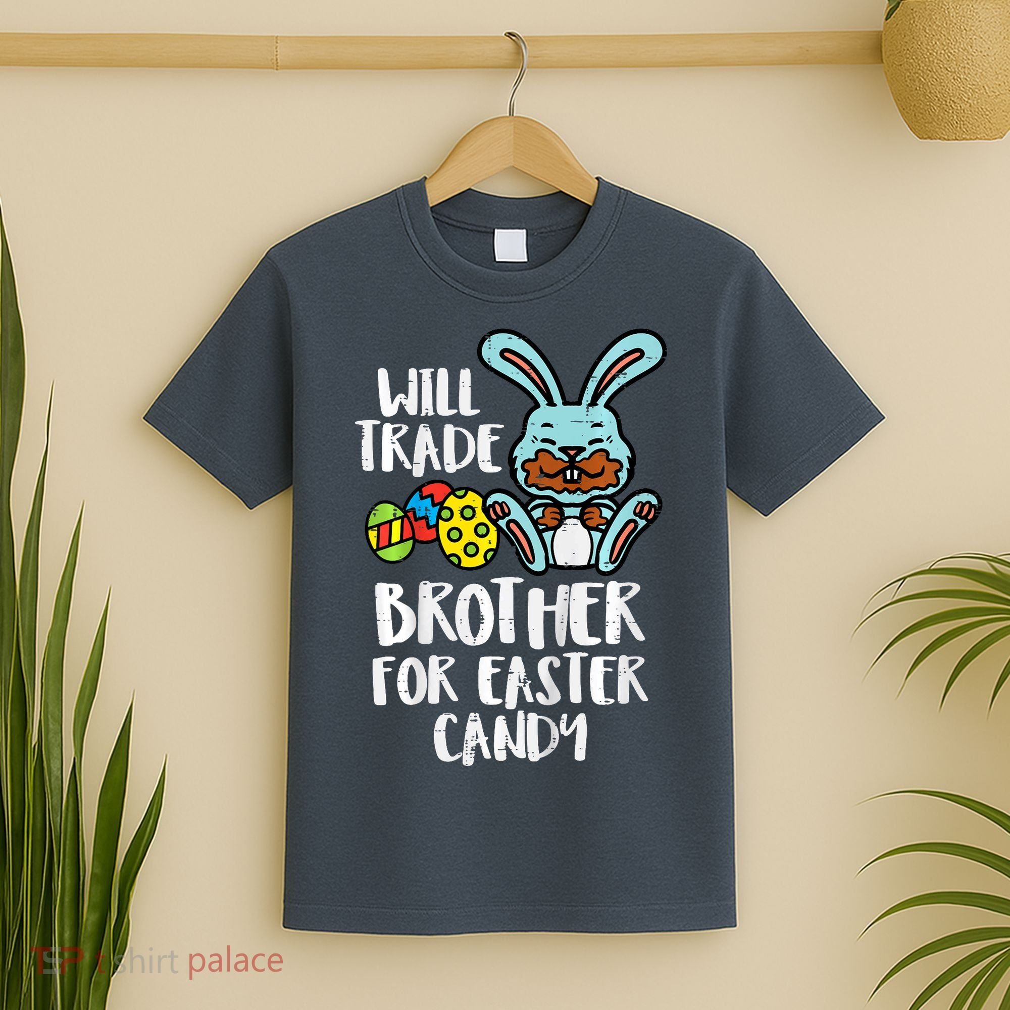 Will Trade Brother For Easter Candy Funny Family T-Shirt