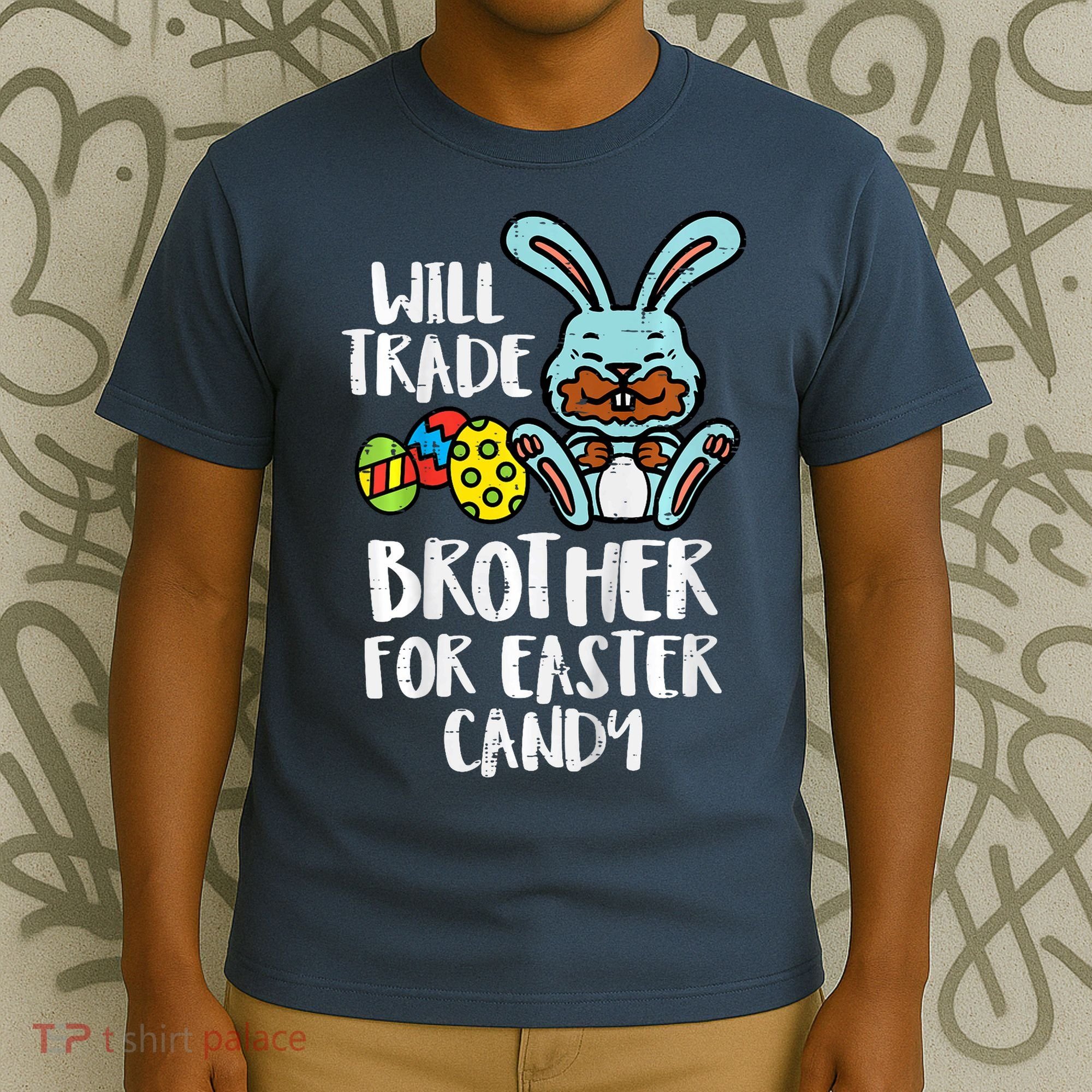 Will Trade Brother For Easter Candy Funny Family T-Shirt