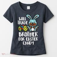 Will Trade Brother For Easter Candy Funny Family Women's T-Shirt thumb 0