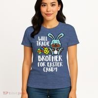 Will Trade Brother For Easter Candy Funny Family Women's T-Shirt thumb 4