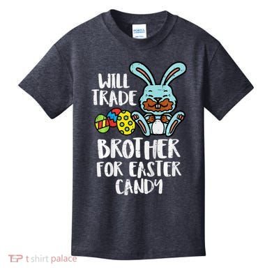 Will Trade Brother For Easter Candy Funny Family Kids T-Shirt