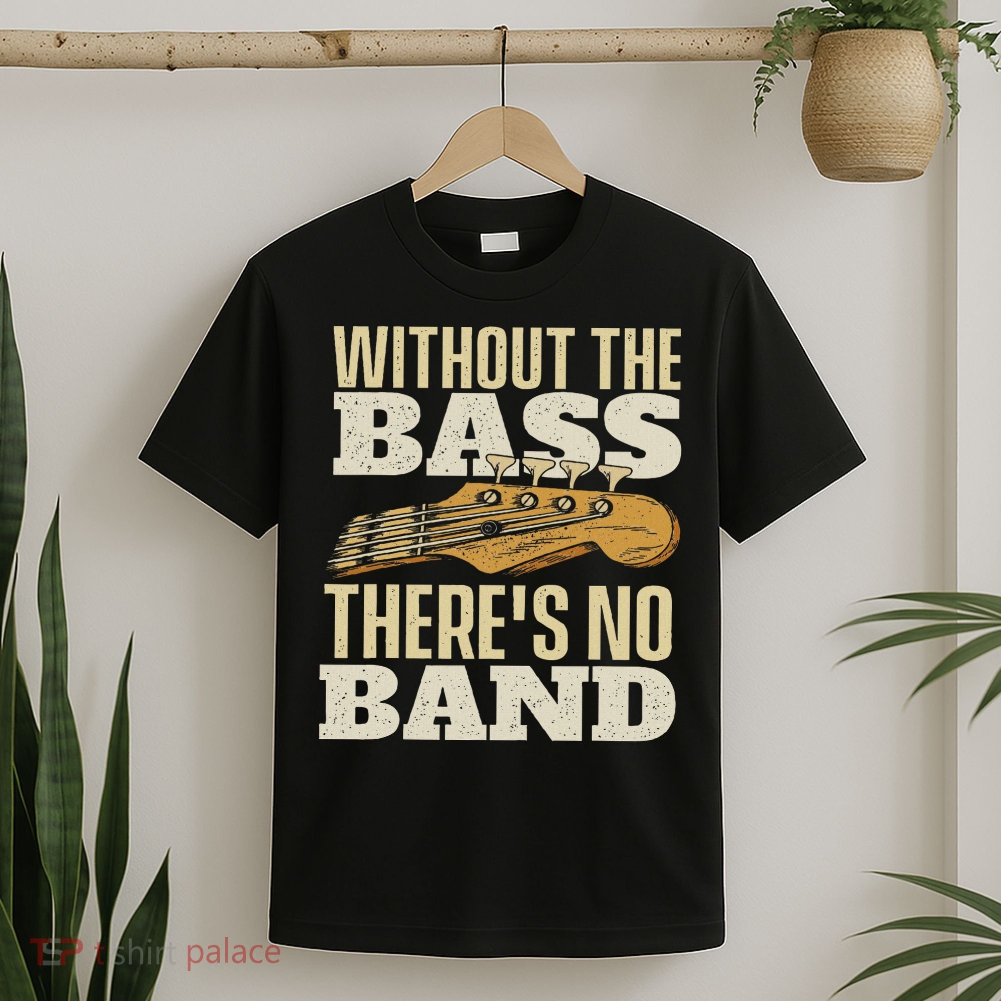 Without The Bass Bassist Guitarist Bass Guitar Player T-Shirt