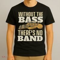 Without The Bass Bassist Guitarist Bass Guitar Player T-Shirt thumb 3