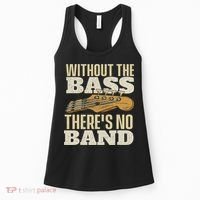Without The Bass Bassist Guitarist Bass Guitar Player Women's Tank Top thumb 0