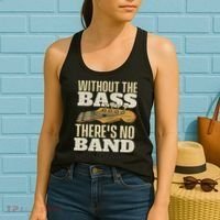 Without The Bass Bassist Guitarist Bass Guitar Player Women's Tank Top thumb 2