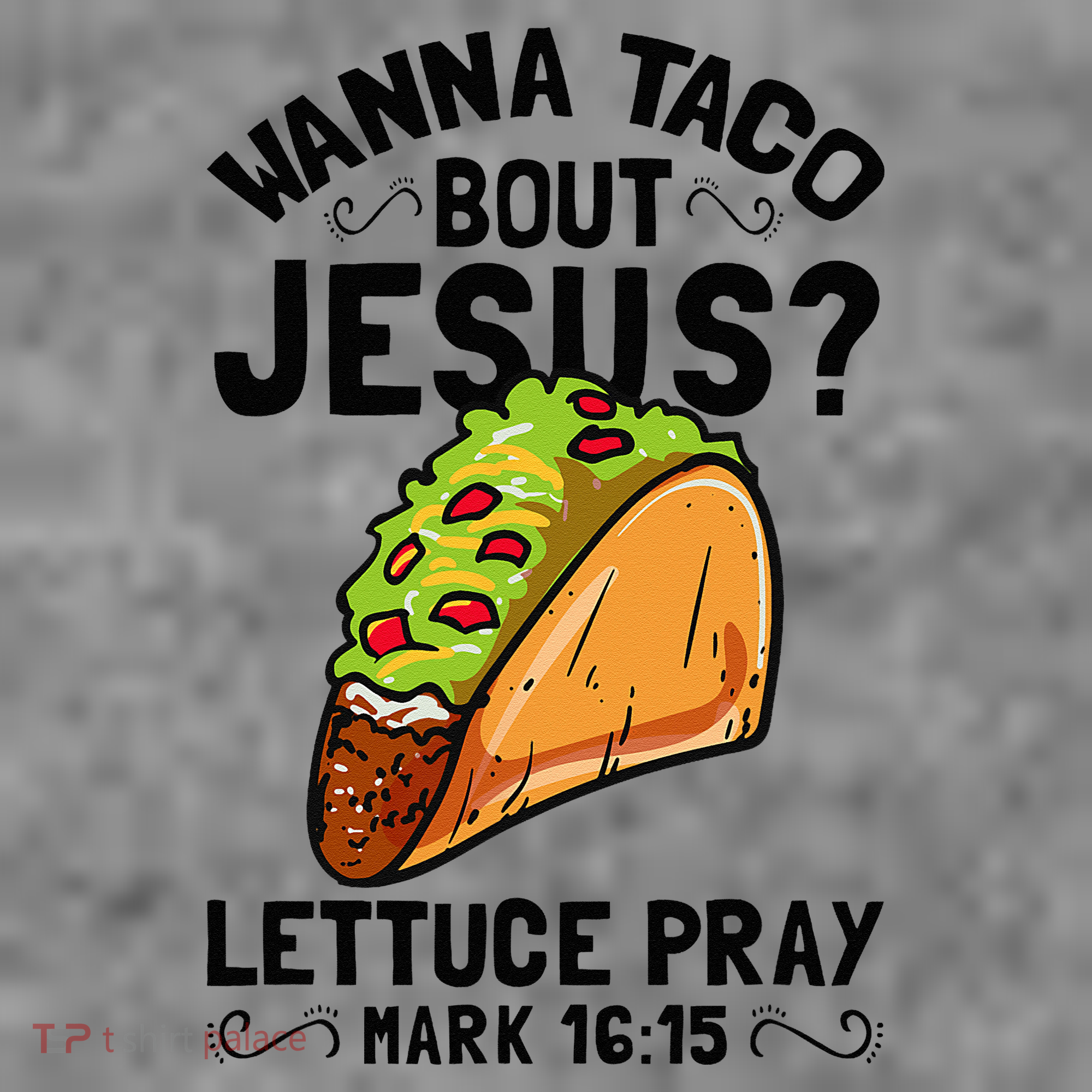 Wanna Taco Bout Jesus Funny Christian Toddler Hoodie