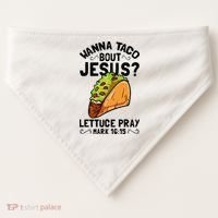 Wanna Taco Bout Jesus Funny Christian USA-Made Doggie Bandana thumb 0