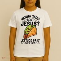 Wanna Taco Bout Jesus Funny Christian T-Shirt thumb 4