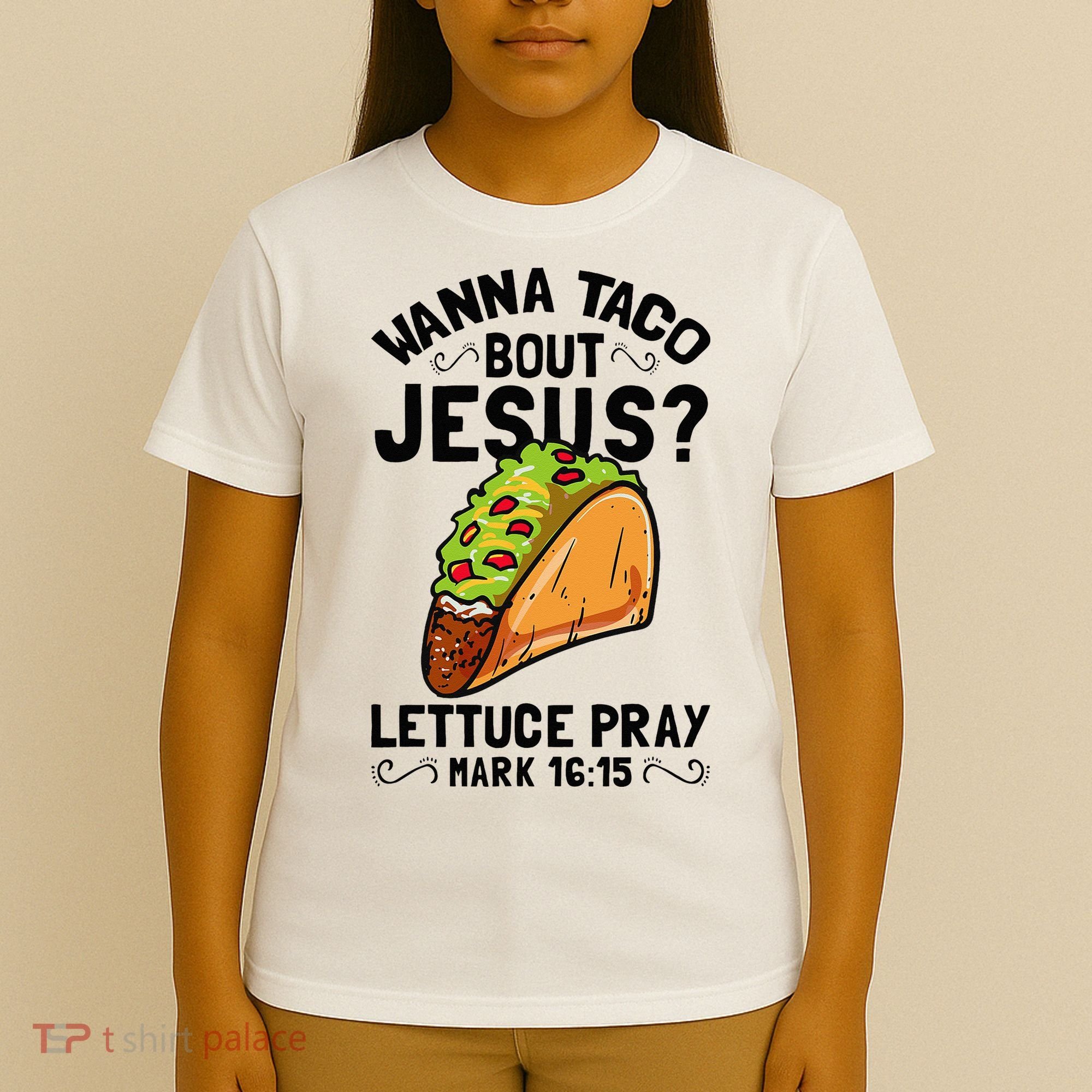 Wanna Taco Bout Jesus Funny Christian T-Shirt