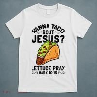 Wanna Taco Bout Jesus Funny Christian T-Shirt thumb 5
