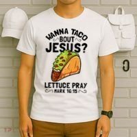 Wanna Taco Bout Jesus Funny Christian T-Shirt thumb 6