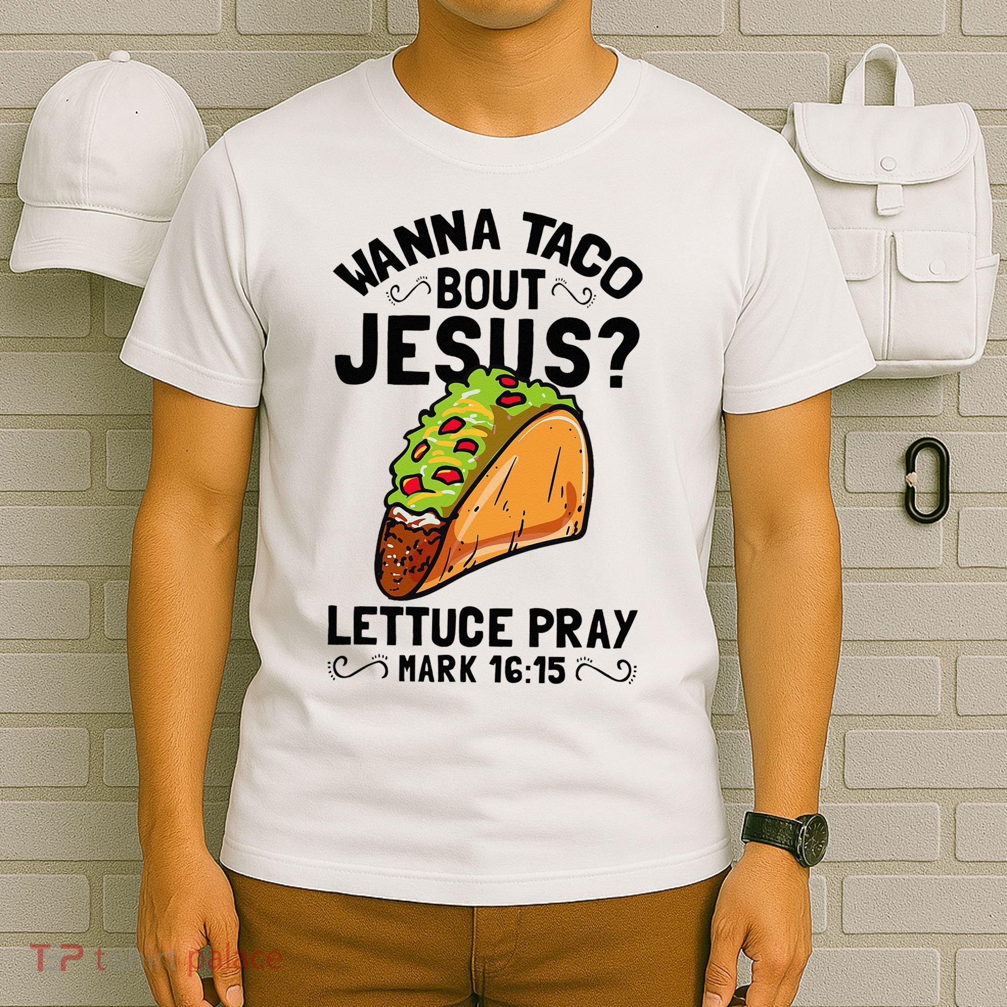 Wanna Taco Bout Jesus Funny Christian T-Shirt