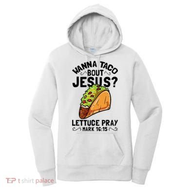 Wanna Taco Bout Jesus Funny Christian Women's Hoodie