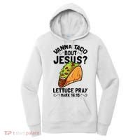 Wanna Taco Bout Jesus Funny Christian Women's Hoodie thumb 0