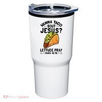 Wanna Taco Bout Jesus Funny Christian Tumbler thumb 0