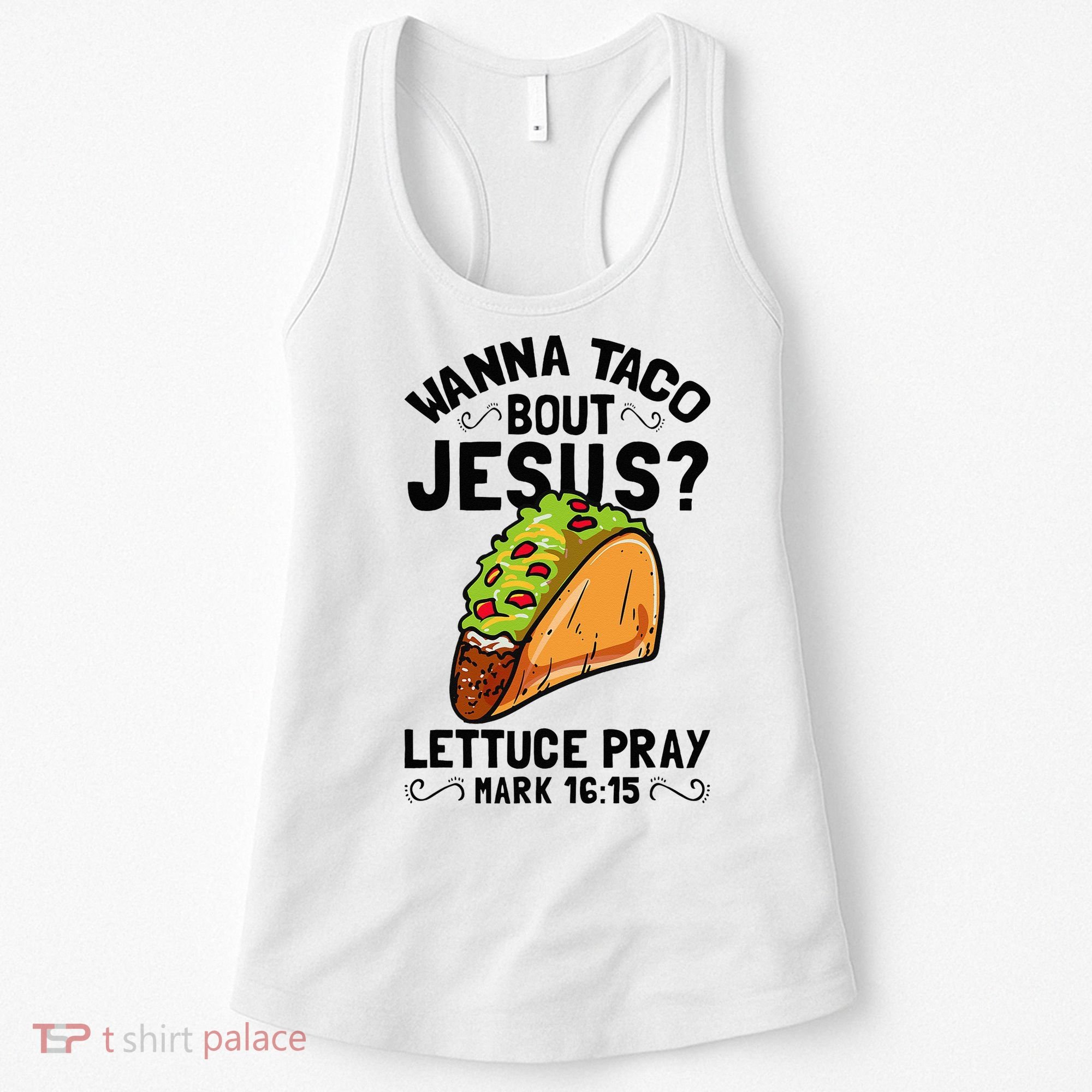 Wanna Taco Bout Jesus Funny Christian Women's Tank Top