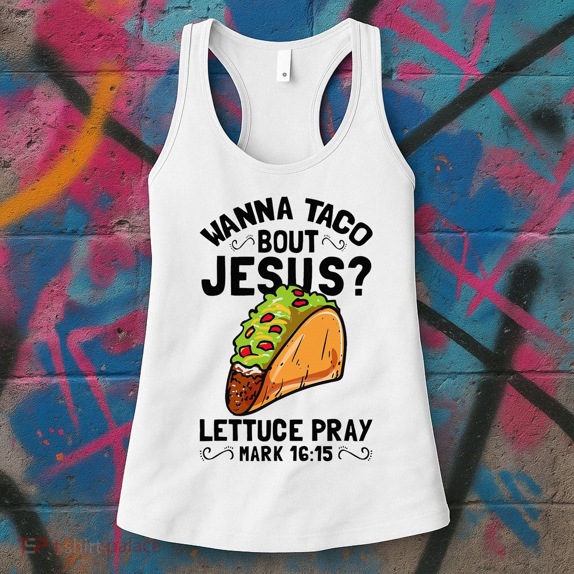 Wanna Taco Bout Jesus Funny Christian Women's Tank Top