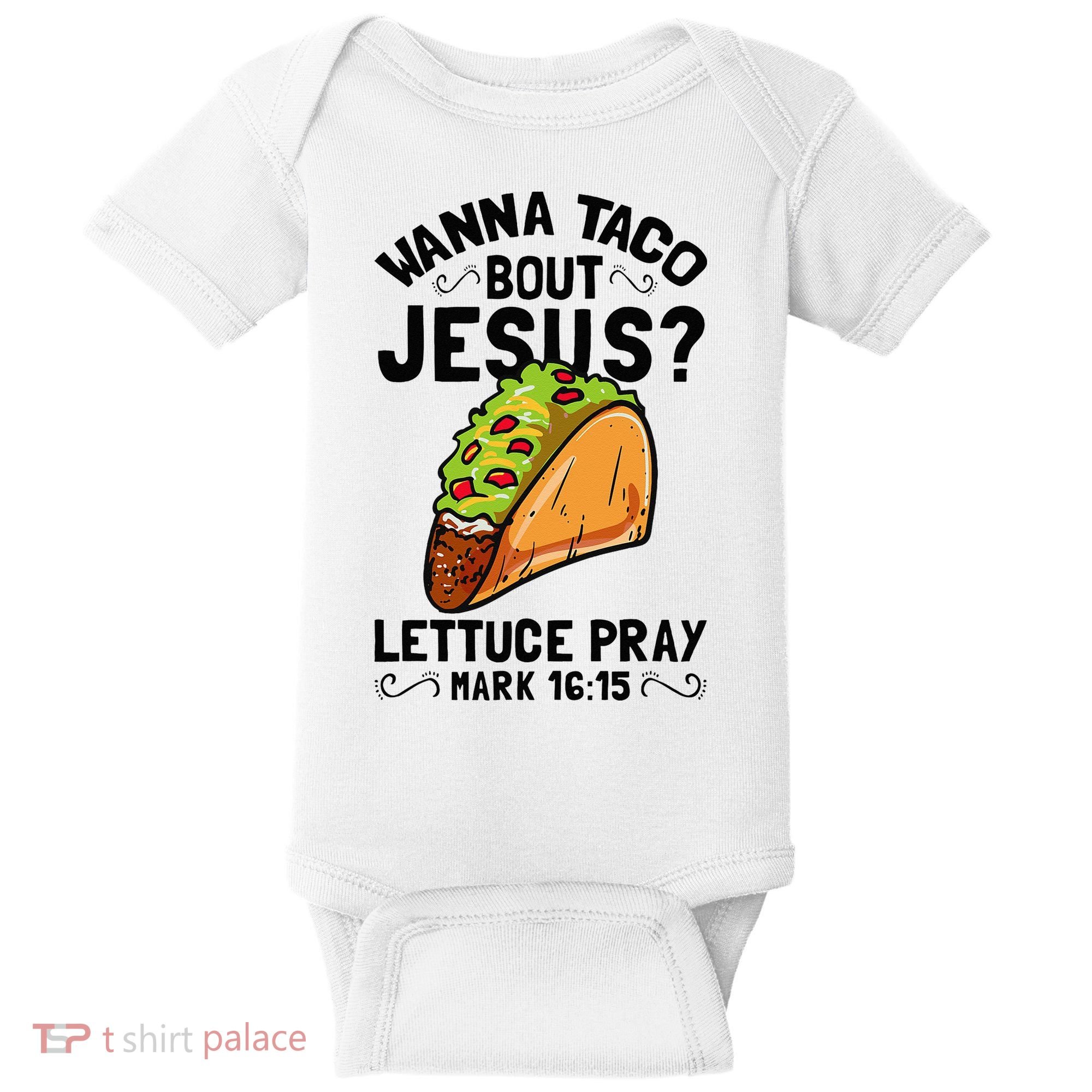 Wanna Taco Bout Jesus Funny Christian Baby Bodysuit