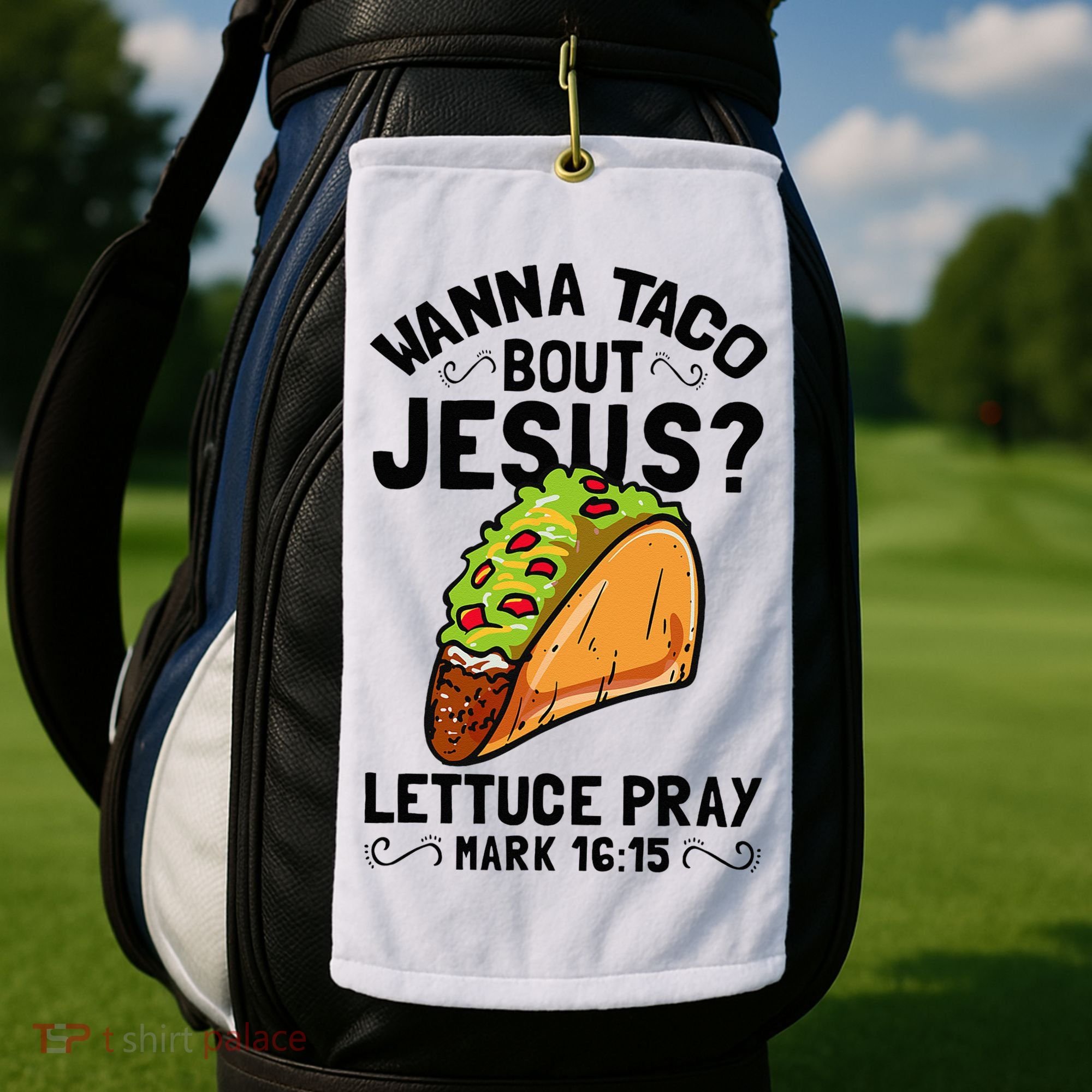 Wanna Taco Bout Jesus Funny Christian Golf Towel