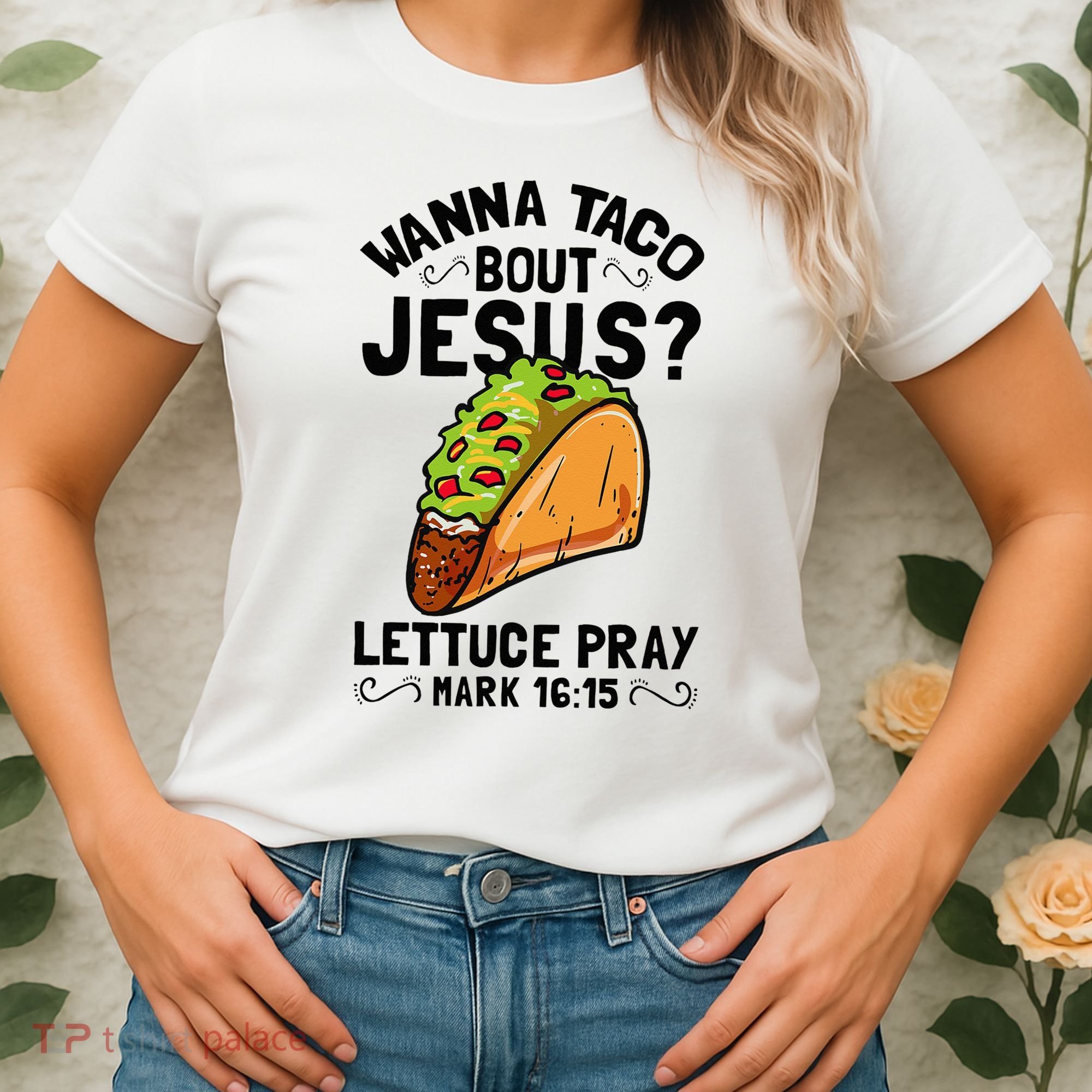 Wanna Taco Bout Jesus Funny Christian Women's T-Shirt