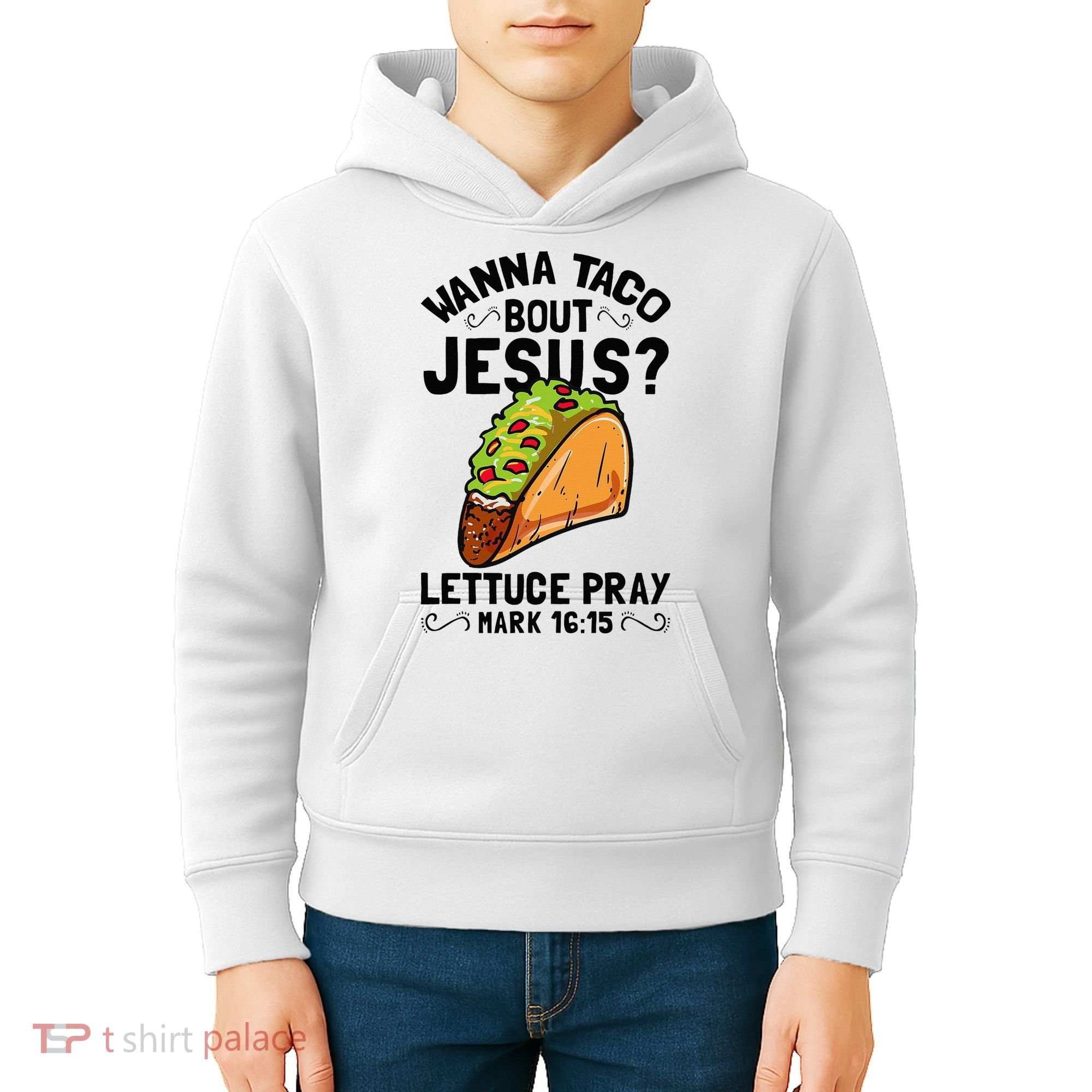 Wanna Taco Bout Jesus Funny Christian Kids Hoodie