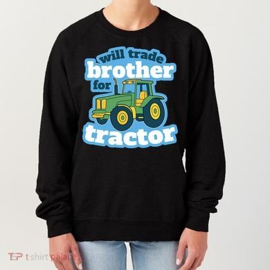 Will Trade Brother For Tractor Funny Women's Sweatshirt