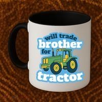 Will Trade Brother For Tractor Funny Coffee Mug thumb 2