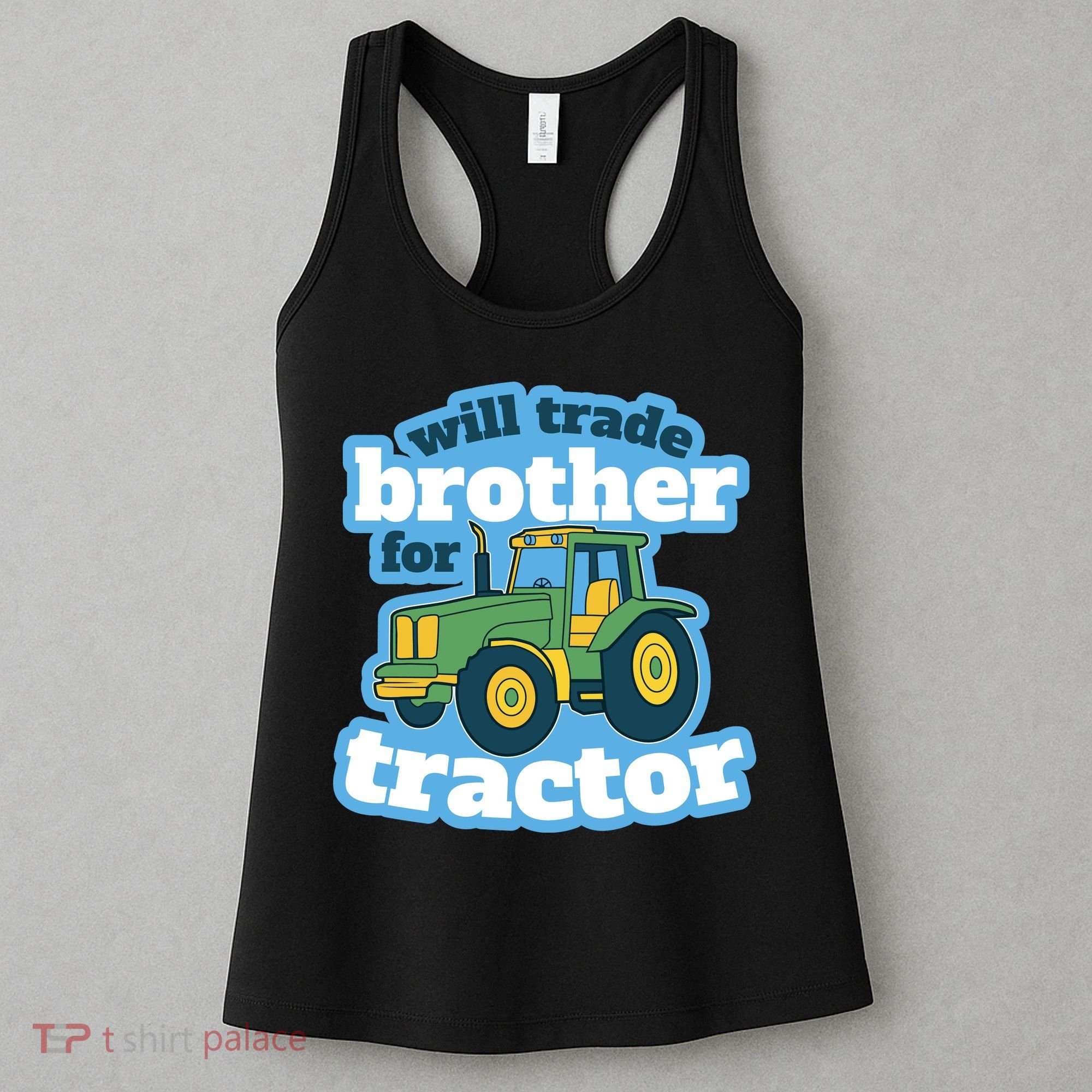 Will Trade Brother For Tractor Funny Women's Tank Top