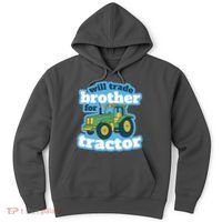 Will Trade Brother For Tractor Funny Hoodie thumb 0