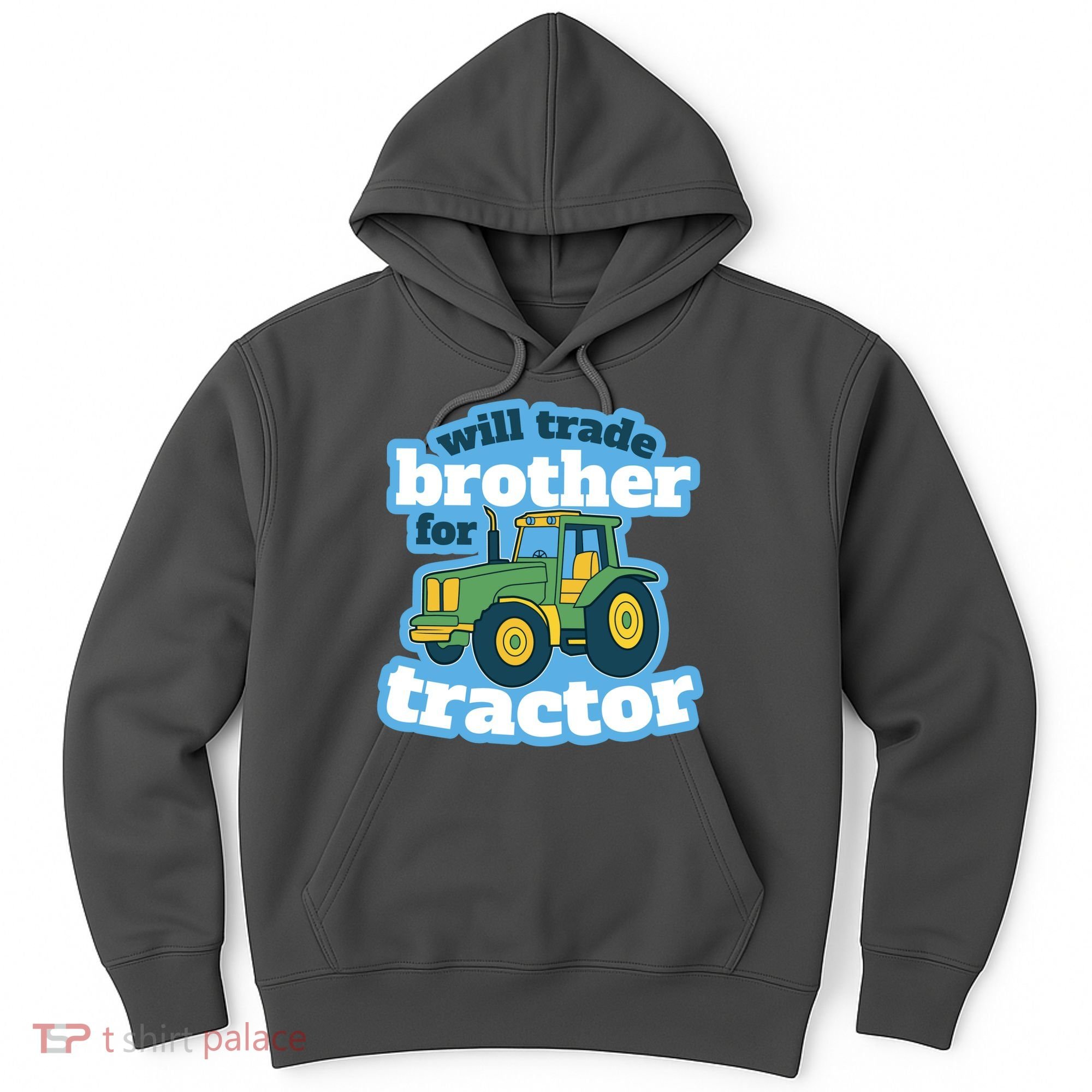 Will Trade Brother For Tractor Funny Hoodie