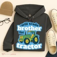 Will Trade Brother For Tractor Funny Hoodie thumb 4
