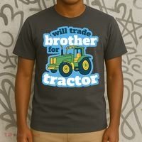 Will Trade Brother For Tractor Funny T-Shirt thumb 3