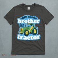 Will Trade Brother For Tractor Funny T-Shirt thumb 5